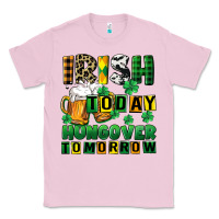 Bubblegum Pink Irish today hungover tomorrow Classic Tee - CowGirlArtShop