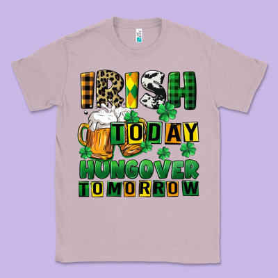 Irish Today Hungover Tomorrow Classic Tee Designed By Cowgirlartshop
