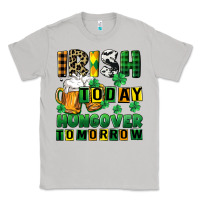 Moon Dust Irish today hungover tomorrow Classic Tee - CowGirlArtShop