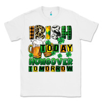 White Irish today hungover tomorrow Classic Tee - CowGirlArtShop