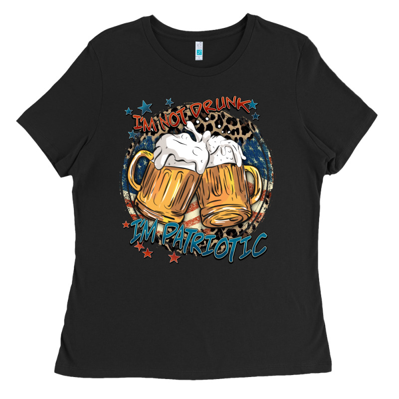 I'm Not Drunk I'm Patriotic Ladies Tee by FaDigitalArtStudio | Teevron