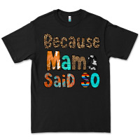 Black Because Mama Said So Premium Tee - CowCowDesign