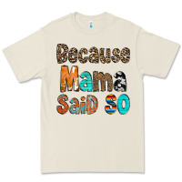 Bone Because Mama Said So Premium Tee - CowCowDesign