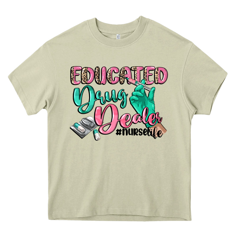 Educated Drug Dealer Nurse Life Heavy Core Tee by CowGirlArtShop | Teevron