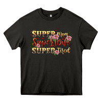 Asphalt Super mom super wife super tired Heavy Core Tee - CowGirlArtShop