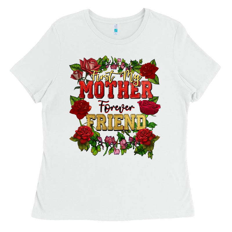 First My Mother Forever My Friend Mother's Day Ladies Tee by FaDigitalArtStudio | Teevron