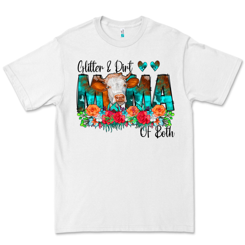 Glitter Dirt Mama Of Both Cow Flowers Premium Tee by CowCowDesign | Teevron