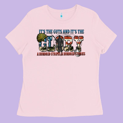 It's The Guts And It's The Glory A Hundred Stripes Ladies Tee Designed By Fadigitalartstudio