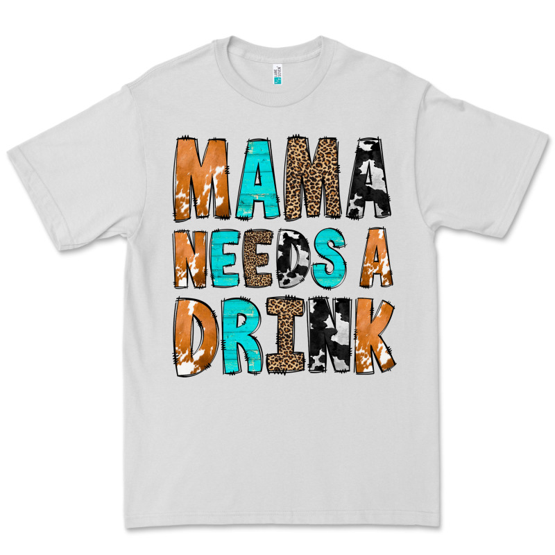 Mama Needs A Drink Premium Tee by CowCowDesign | Teevron