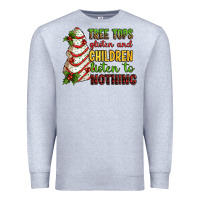Heather Grey Tree tops glisten and children listen to nothing Premium Sweatshirt - RanaPortraitStore