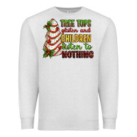 Oatmeal Heather Tree tops glisten and children listen to nothing Premium Sweatshirt - RanaPortraitStore
