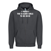 Smoke i paused the golden girls to be here Zipper Hoodie - DesigneFamous