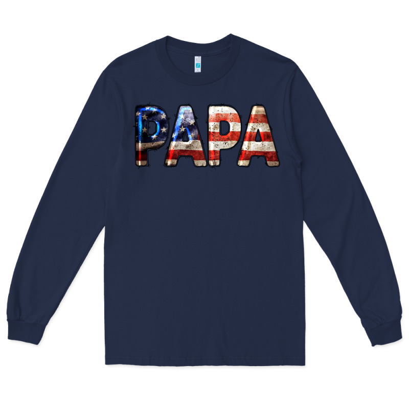American Flag Papa 4th Of July Long Sleeve Tee by LillyAllenDesigns | Teevron