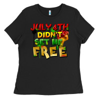 Black July 4th didn't set me free Ladies Tee - FaDigitalArtStudio