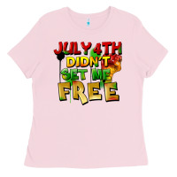 Bubblegum Pink July 4th didn't set me free Ladies Tee - FaDigitalArtStudio