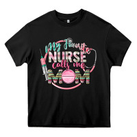 Black my favorite nurse calls me mom Heavy Core Tee - CowGirlArtShop