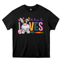 Black Oh how he loves us Easter Day Heavy Core Tee - HowdyJamesFarm
