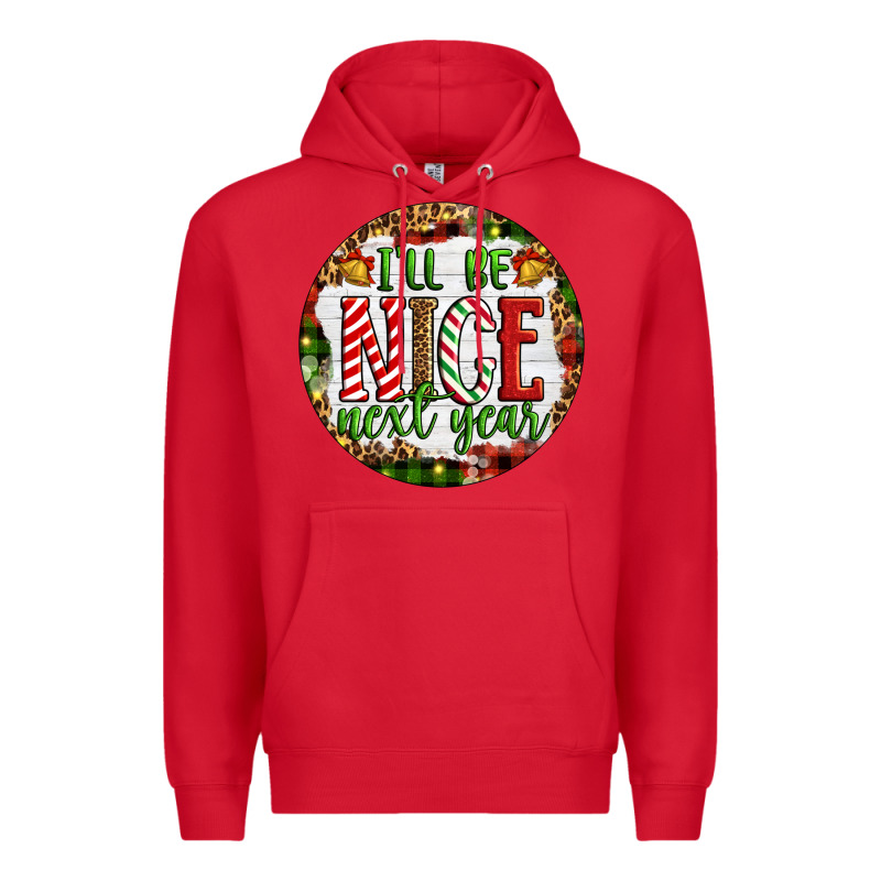 Christmas I'll Be Nice Next Year Premium Hoodie by Artiststas | Teevron
