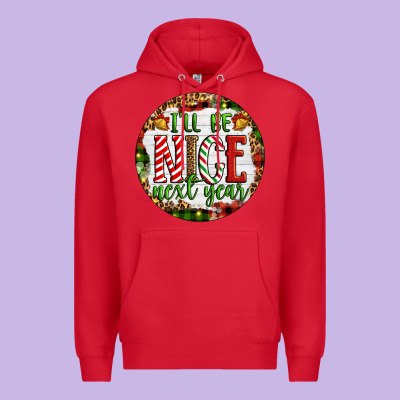 Christmas I'll Be Nice Next Year Premium Hoodie Designed By Artiststas