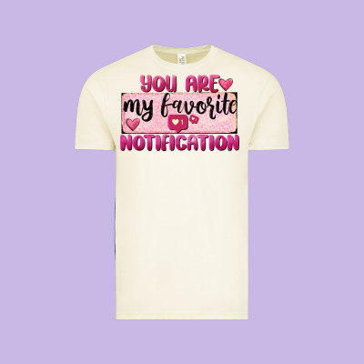 You Are My Favorite Notification Vintage Tee Designed By Fadigitalartstudio
