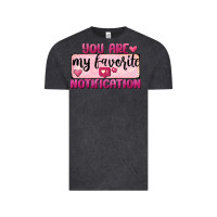 Vintage Black You Are My Favorite Notification Vintage Tee - FaDigitalArtStudio