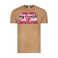 Vintage Camel You Are My Favorite Notification Vintage Tee - FaDigitalArtStudio