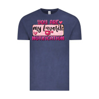Vintage Denim You Are My Favorite Notification Vintage Tee - FaDigitalArtStudio