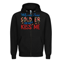 Black welcome home soldier now kiss me Zipper Hoodie - JahusDesignShop