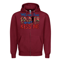 Burgundy welcome home soldier now kiss me Zipper Hoodie - JahusDesignShop
