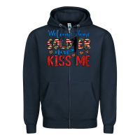 Navy welcome home soldier now kiss me Zipper Hoodie - JahusDesignShop