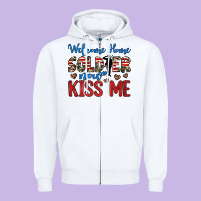 Welcome Home Soldier Now Kiss Me Zipper Hoodie Designed By Jahusdesignshop