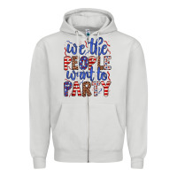 Dove Grey we the people want to party Zipper Hoodie - JahusDesignShop