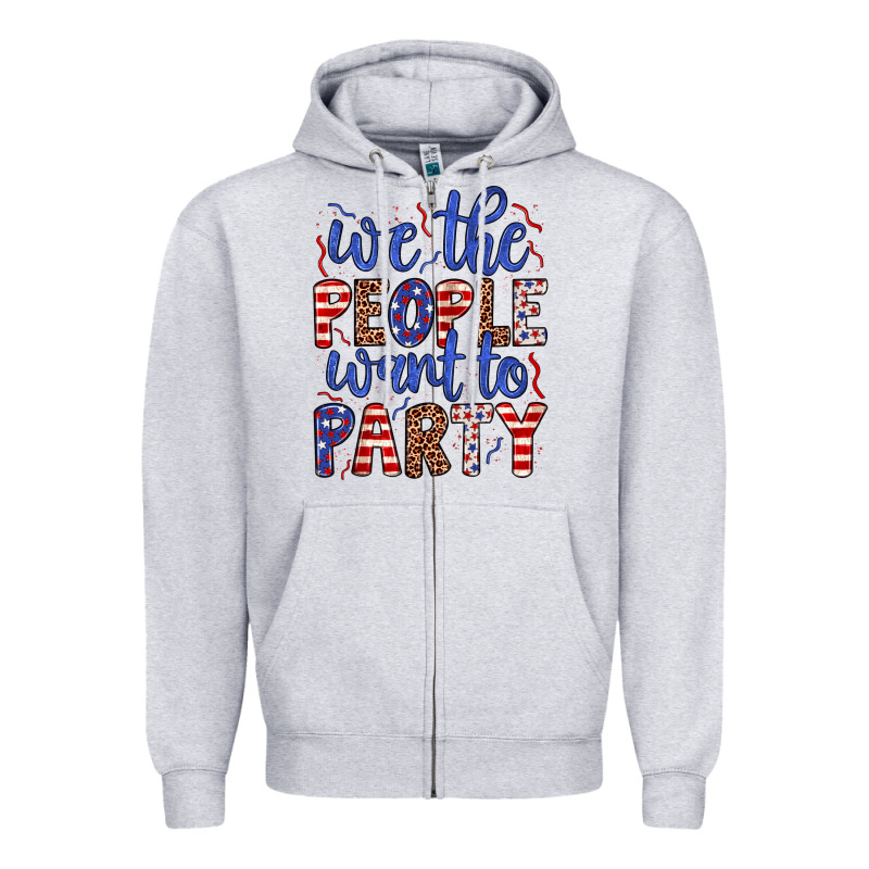 We The People Want To Party Zipper Hoodie by JahusDesignShop | Teevron