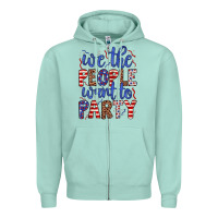 Seafoam we the people want to party Zipper Hoodie - JahusDesignShop