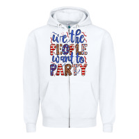 White we the people want to party Zipper Hoodie - JahusDesignShop