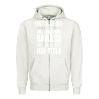 Oatmeal Heather oncologist because badass isn't a job title cool gift Zipper Hoodie - DesigneFamous