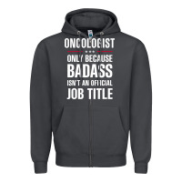 Smoke oncologist because badass isn't a job title cool gift Zipper Hoodie - DesigneFamous
