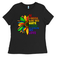Black Be careful who you hate it could be someone you Ladies Tee - FaDigitalArtStudio