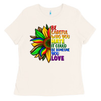 Bone Be careful who you hate it could be someone you Ladies Tee - FaDigitalArtStudio