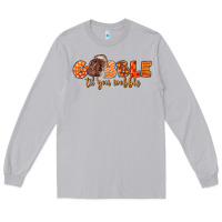 Moon Dust Fall Gobble Gobble Til You Wobble Long Sleeve Tee - LillyAllenDesigns