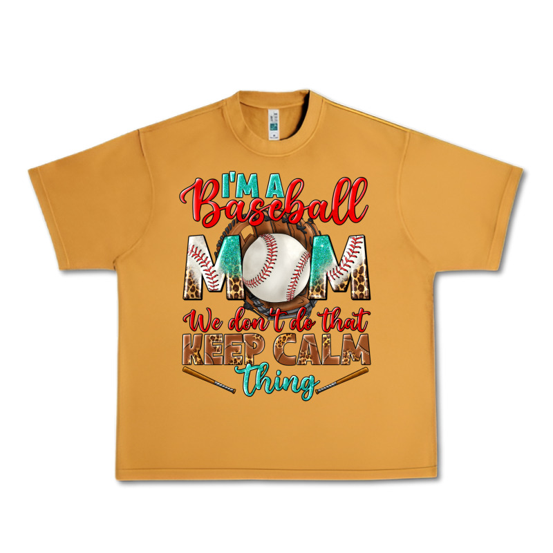 I'm A Baseball Mom We Don't Do That Urban Heavy Tee by BundleAndBundleShop | Teevron