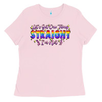 Bubblegum Pink Let's get one thing straight i'm not Ladies Tee - FaDigitalArtStudio