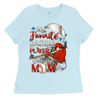 Baby Blue My favorite baseball player calls me mom Ladies Tee - FaDigitalArtStudio