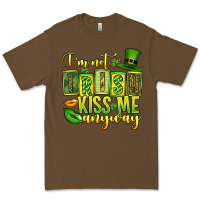 Cacao St. Patrick's I am not irish kiss me anyway Premium Tee - OliviaCreatesArt