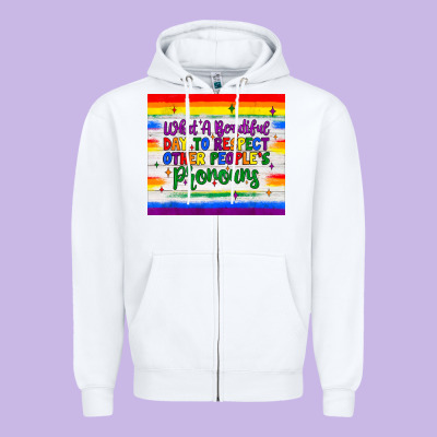 What A Beautiful Day To Respect Other People's Pronouns  Tumbler Zipper Hoodie Designed By Jahusdesignshop