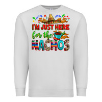 Dove Grey I'm just here for the nachos Premium Sweatshirt - RanaPortraitStore