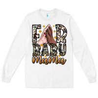 White Fur Baby Mama Long Sleeve Tee - CowhideDigitalArt