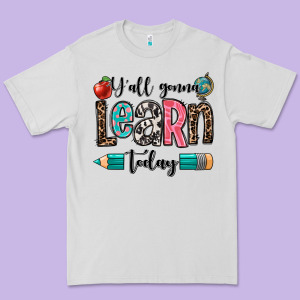 Y'all Gonna Learn Today Premium Tee Designed By Oliviacreatesart