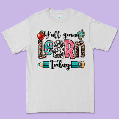 Y'all Gonna Learn Today Premium Tee Designed By Oliviacreatesart
