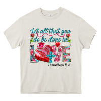 Cream Let all that you do be done in love 1 corinthians Heavy Core Tee - HowdyJamesFarm